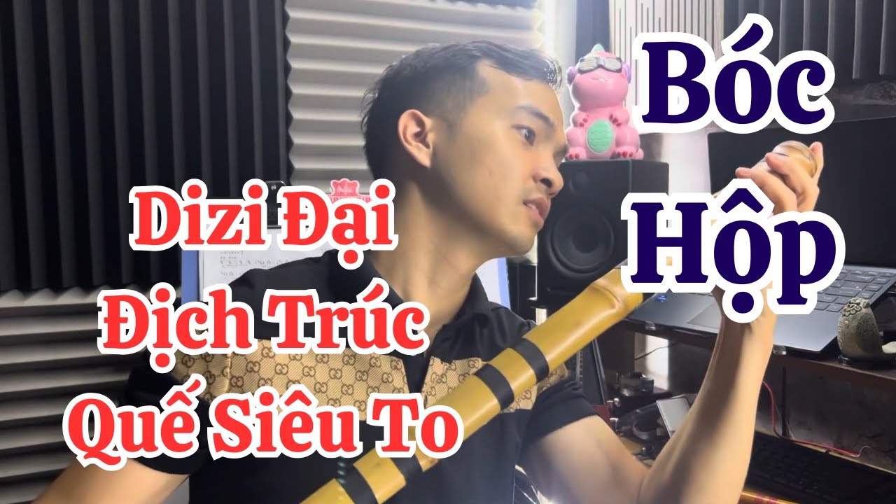 Bóc Hộp Dizi Đại Địch G Rê Trầm Trúc Quế Hàng Limited #honghoa#dizi#trucque