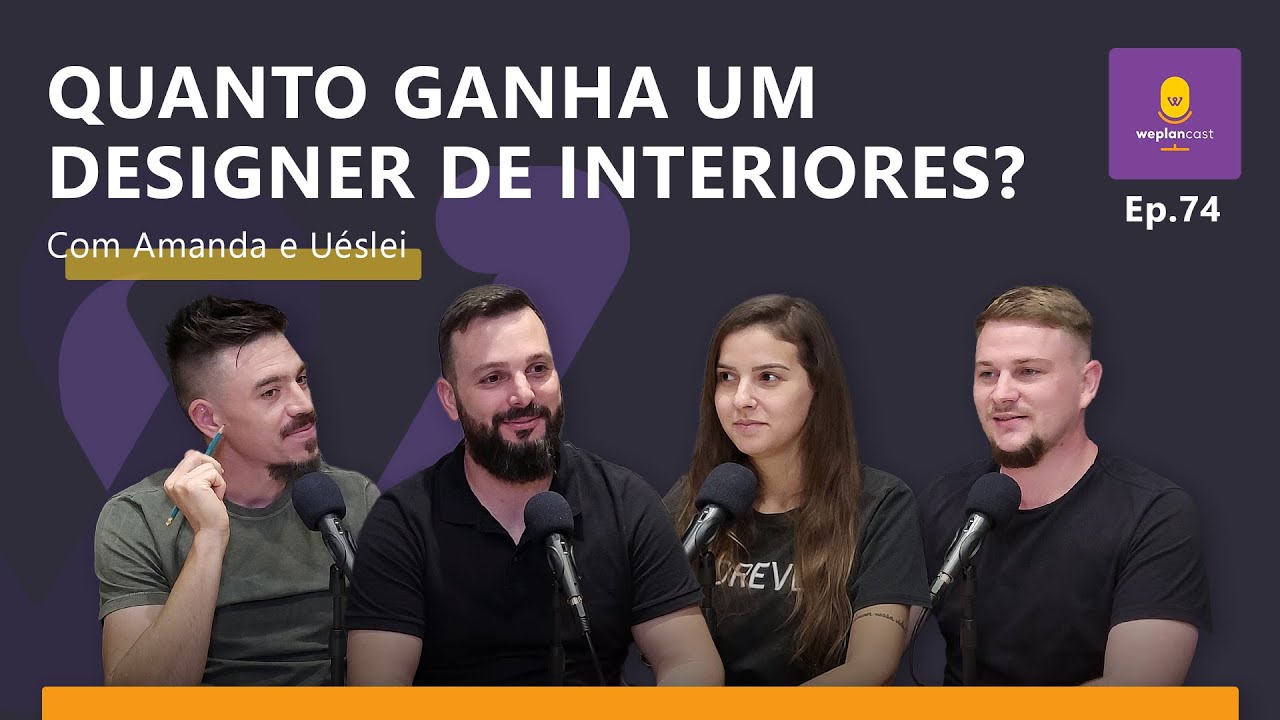 WeplanCast #74 - Quanto ganha um designer de interiores?