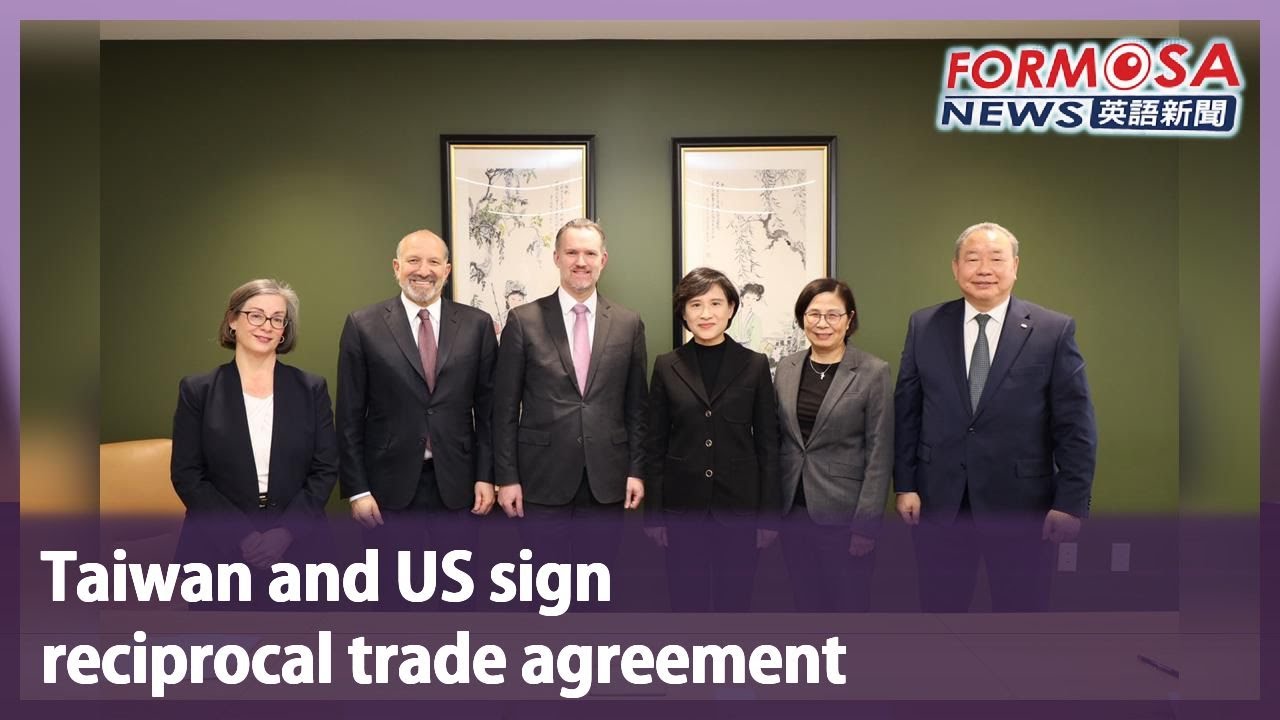 Taiwan and US sign reciprocal trade agreement｜Taiwan News