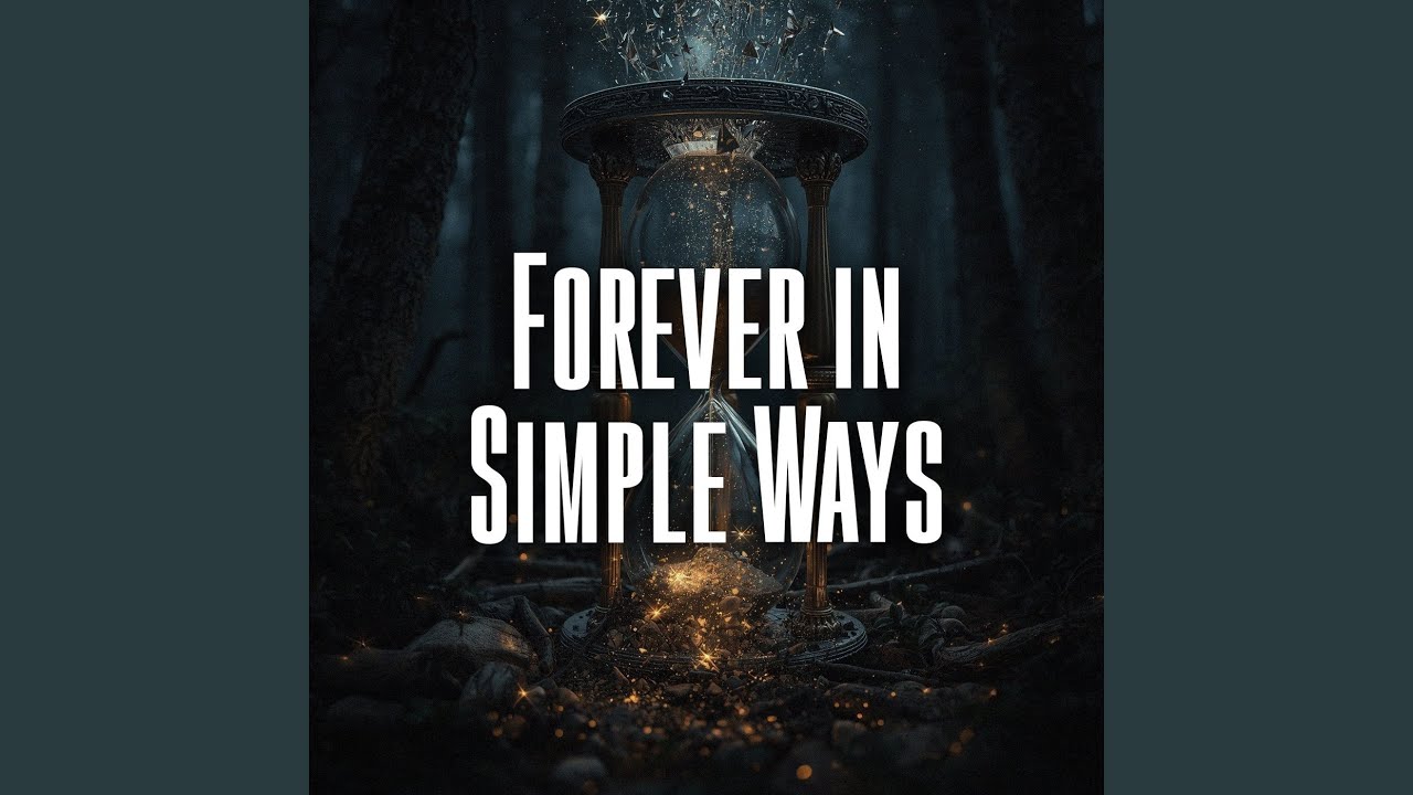 Forever in Simple Ways