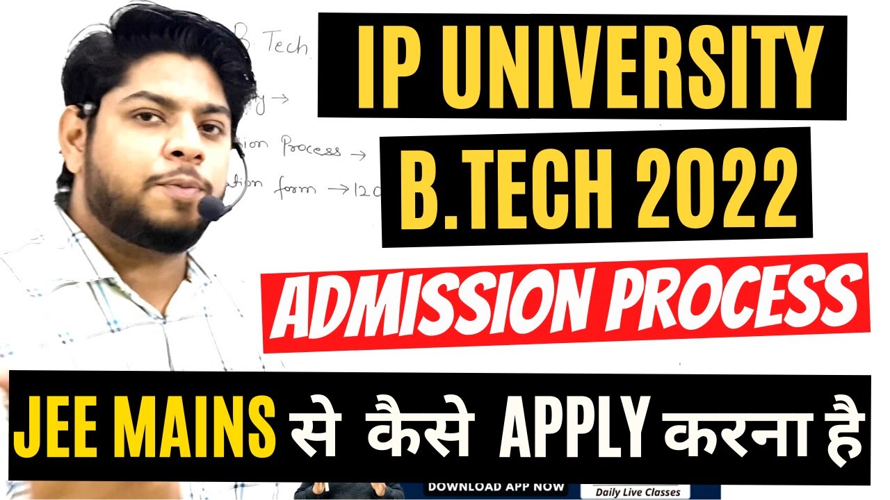 IP University B.Tech Admission process 2022 🔥Application form online counselling list of colleges