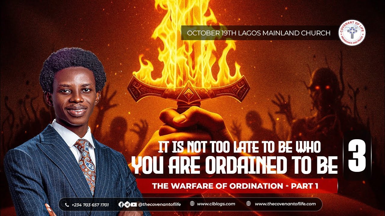THE WARFARE OF ORDINATION - PART I || OLUWATOBILOBA OSHUNBIYI || THE COVENANT OF LIFE