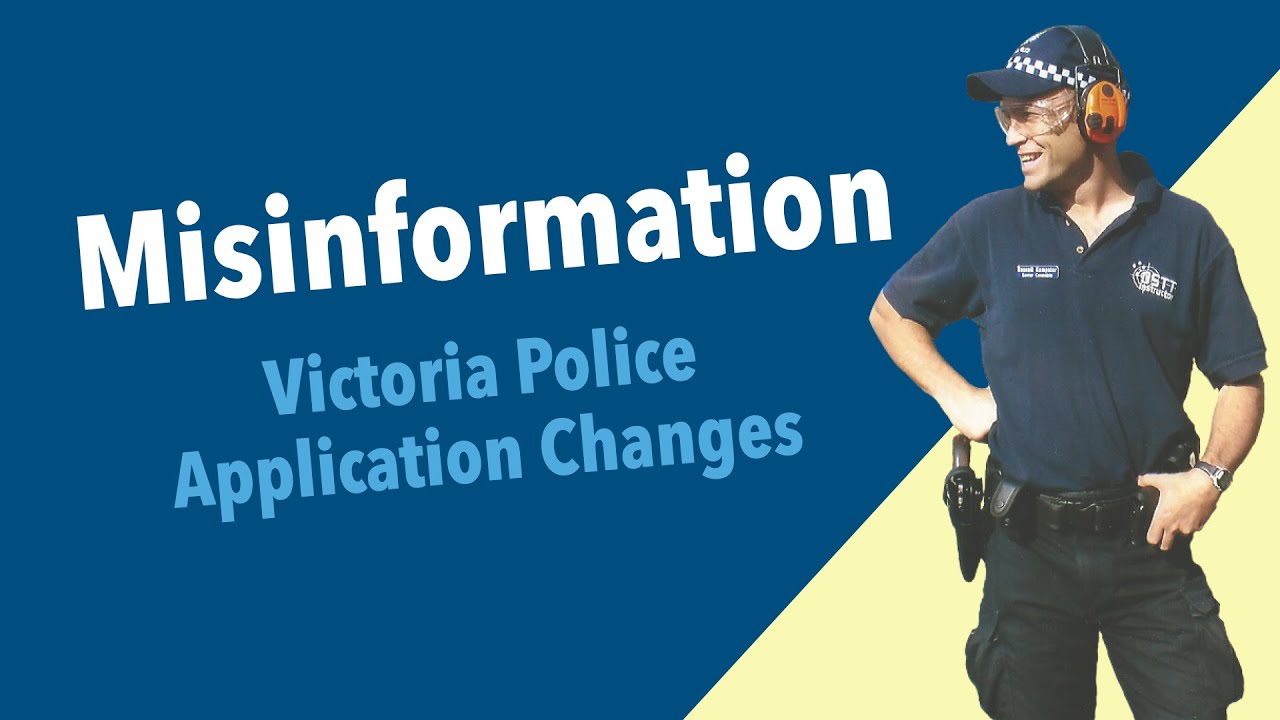 Victoria Police Applicants Misinformation About Recent Changes