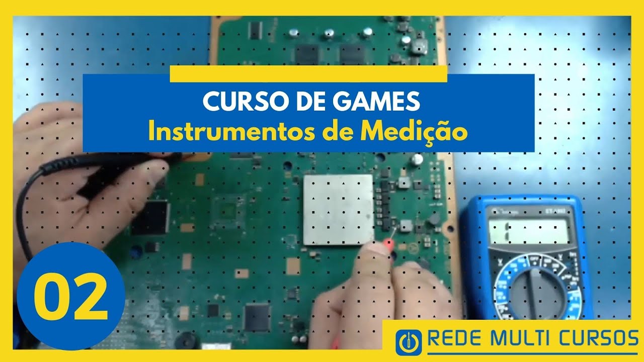 Curso de Videogame Grátis Online - Aula: Multímetro Dicas