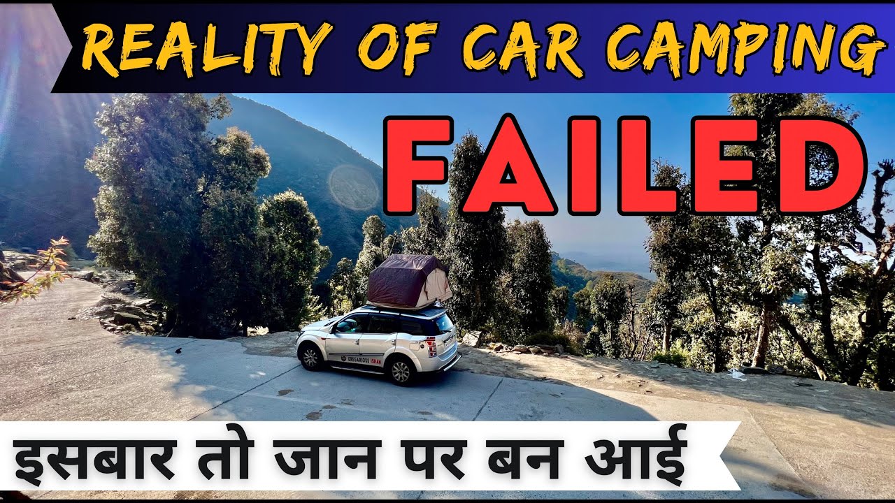 Reality of CAR CAMPING  ऐसा क्या हुआ हमारे साथ ? 😱 Camping AT YOUR OWN RISK ⚠️ Himachal In Campervan