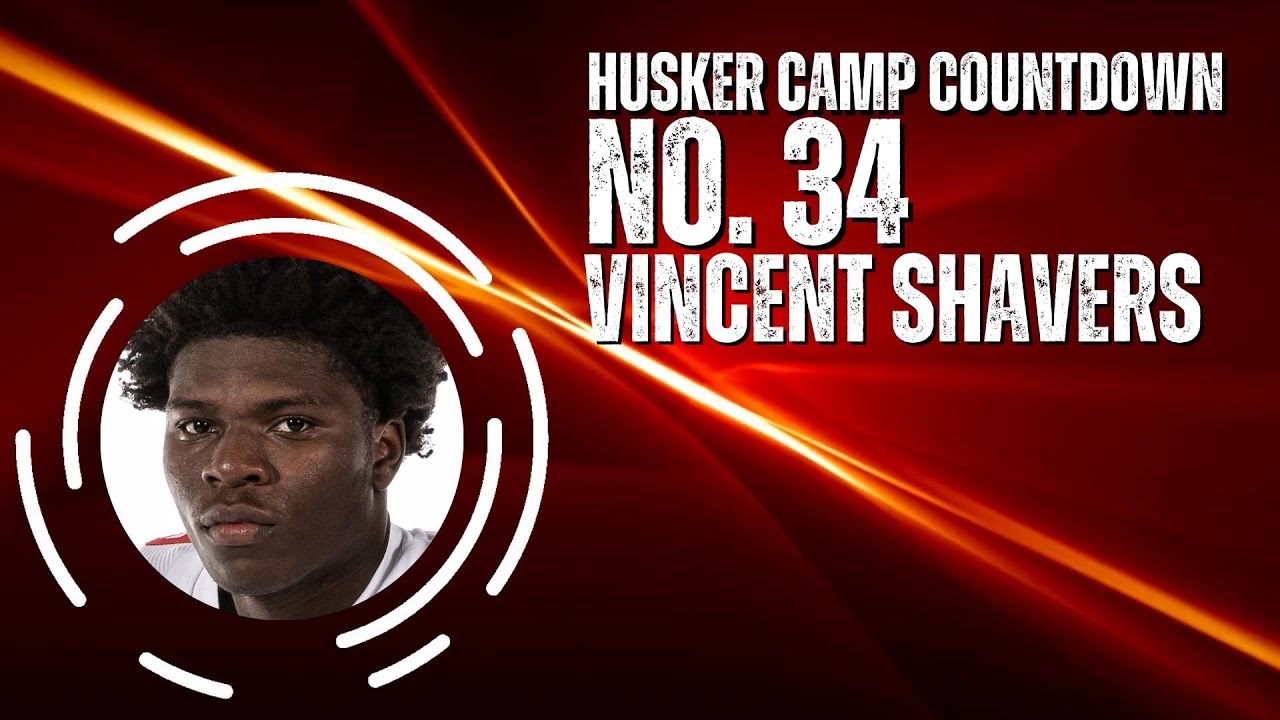 Husker Camp Countdown: No. 34 Vincent Shavers