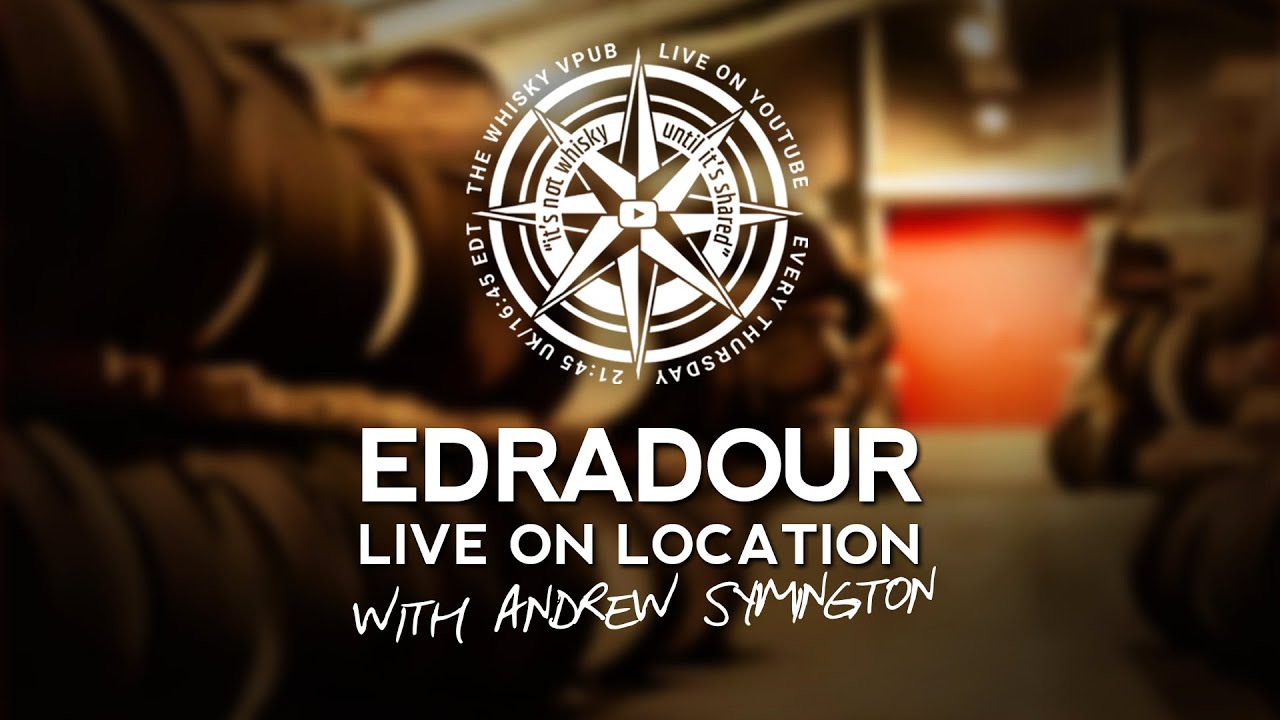vPub Live - On Location at Edradour (Signatory Vintage)