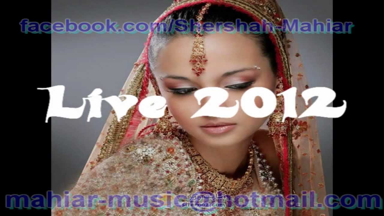Shershah Mahiar Live 2012 Ay Shokh Sare Zolfe tora tab kidada