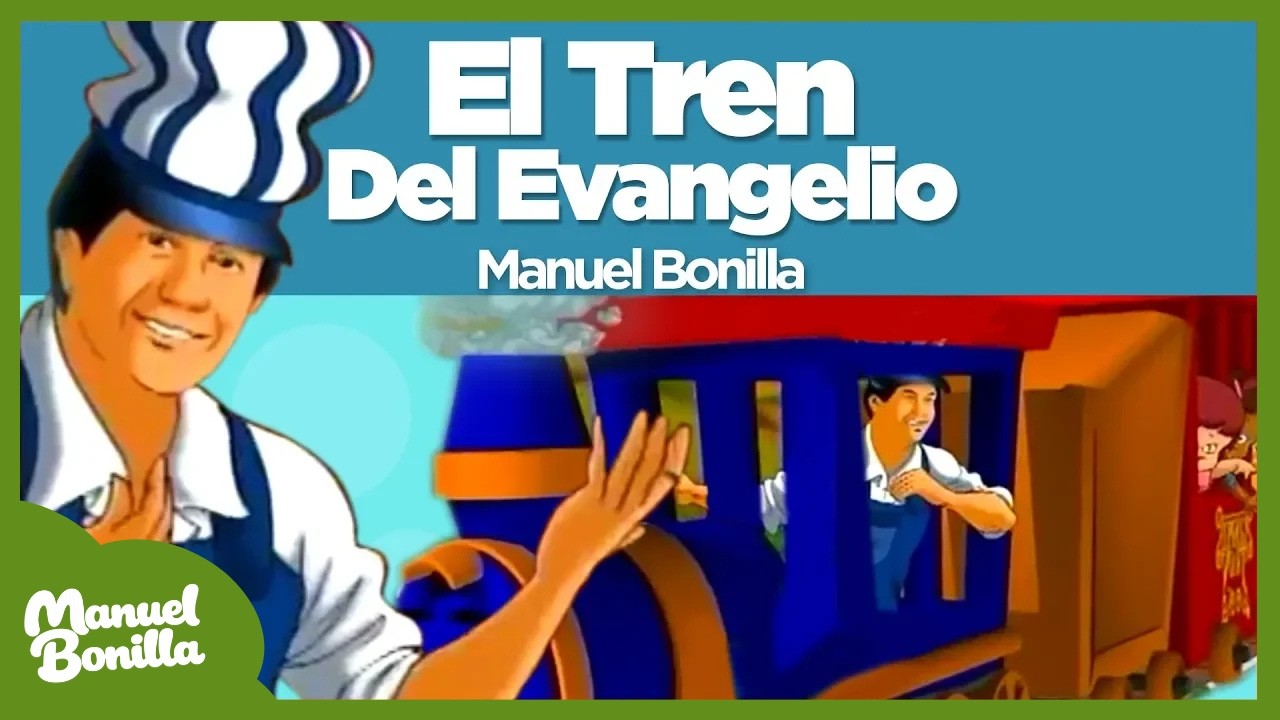 Manuel Bonilla - El Tren Del Evangelio - Todo Es Obra De Dios