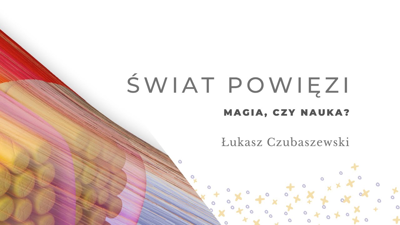 Świat powięzi. Magia, czy nauka? Łukasz Czubaszewski