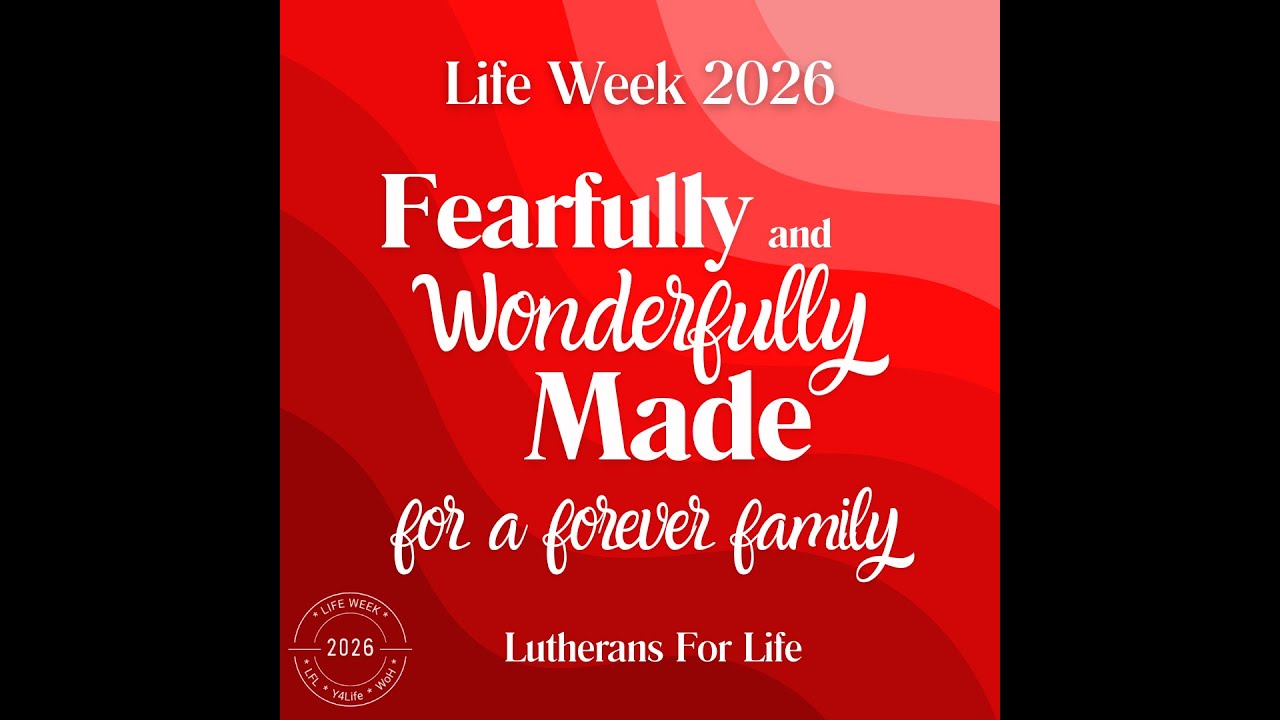 Life Week 2026 - Fearfully and Wonderfully Made for a Forever Family