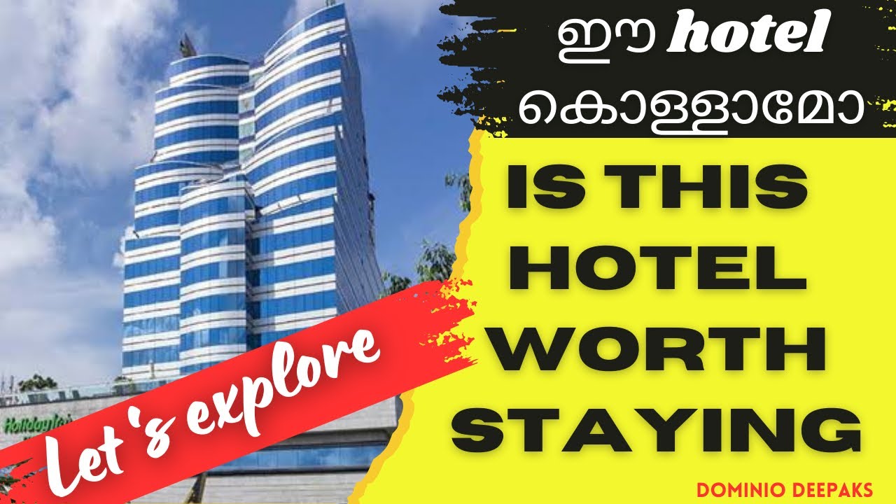 ഈ ഹോട്ടൽ സൂപ്പർ | നമുക്ക് HOLIDAY INN KOCHI ഒന്ന് കണ്ടാലോ | VLOG No. 99 | #youtube  #longvideo