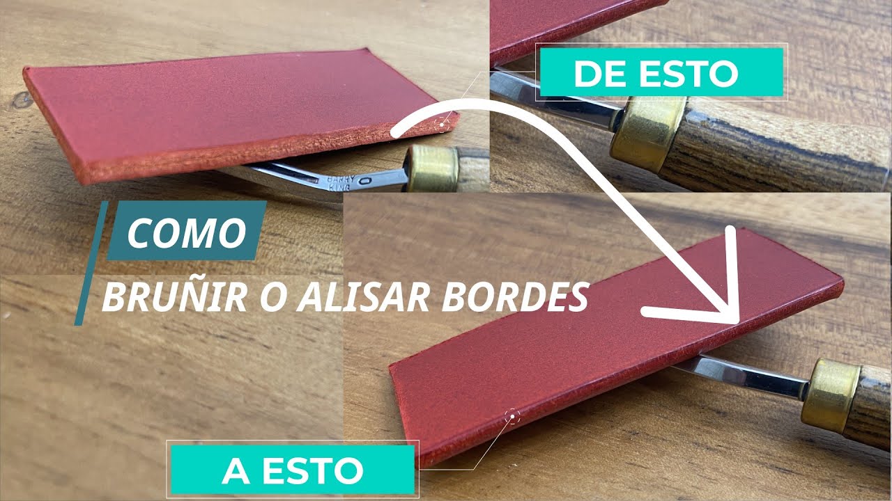 💡06 COMO ALISAR, BRUÑIR O BURNISH LOS BORDES, CANTOS O EDGES DE CUERO INTRUCCIONES DETALLADAS💡HOW-TO