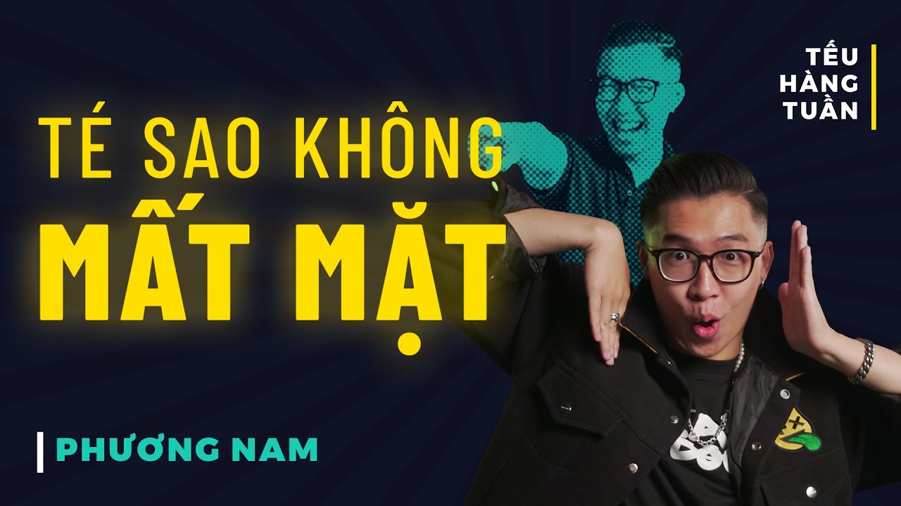H&Agrave;I ĐỘC THOẠI - T&eacute; Sao Kh&ocirc;ng Mất Mặt? - Phương Nam Saigon Tếu