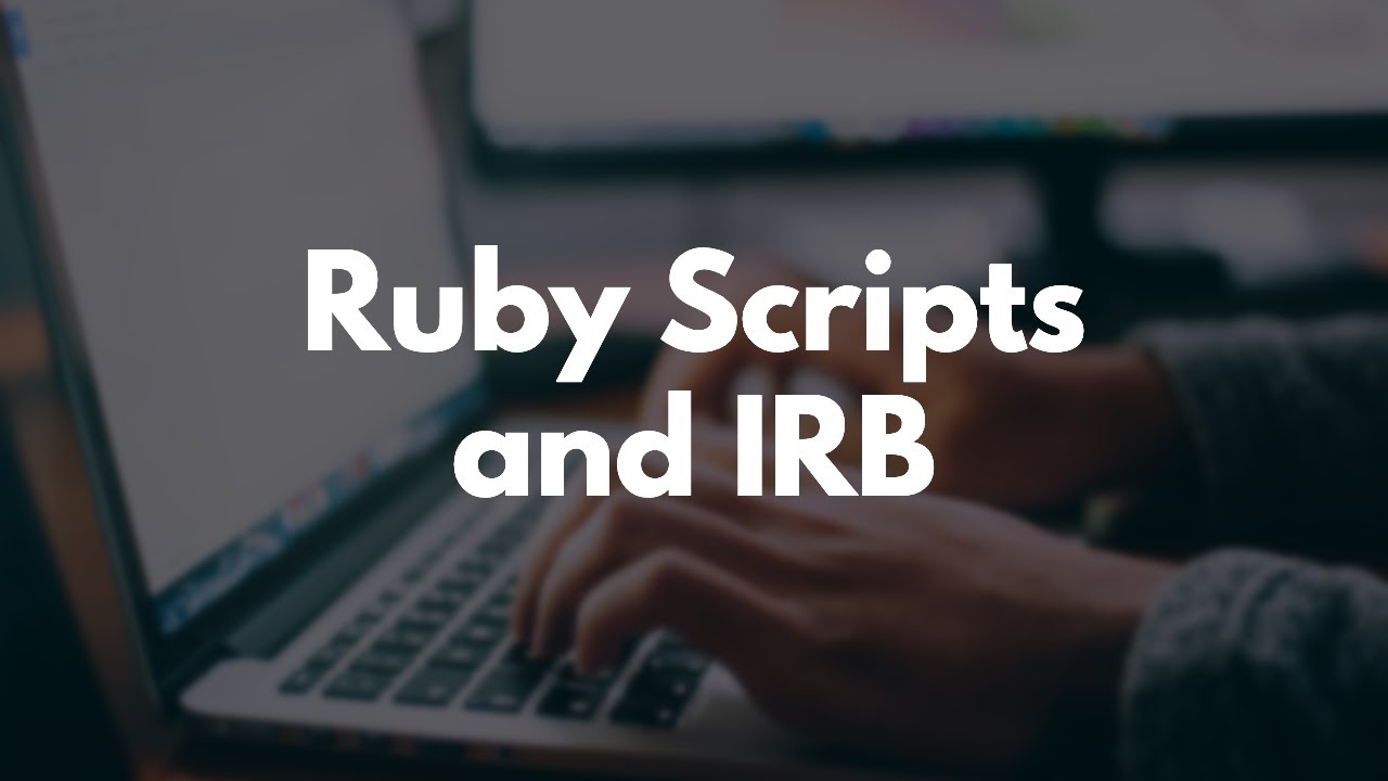01 Путь обучения Ruby IRB и файлы запуска