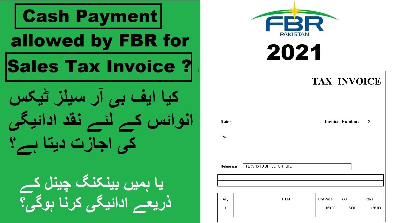 Cash payments allowed or not by FBR for Sales Tax Invoice ?or we have to pay thru Banking Channel ?