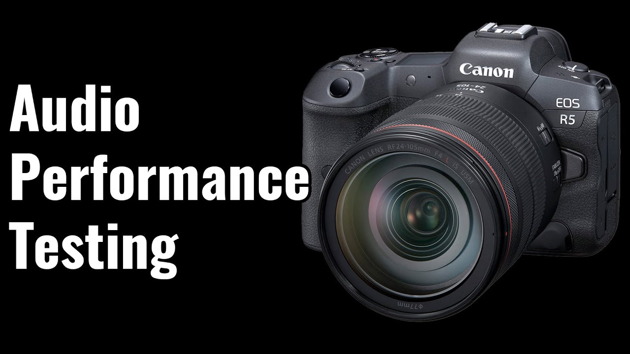 R5 Audio Recording Performance Tests - EOS R5 Tip 69