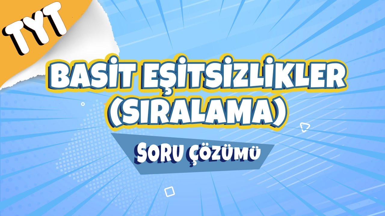 Basit Eşitsizlikler (Sıralama) Soru Çözümü | 2022 #hedefekoş