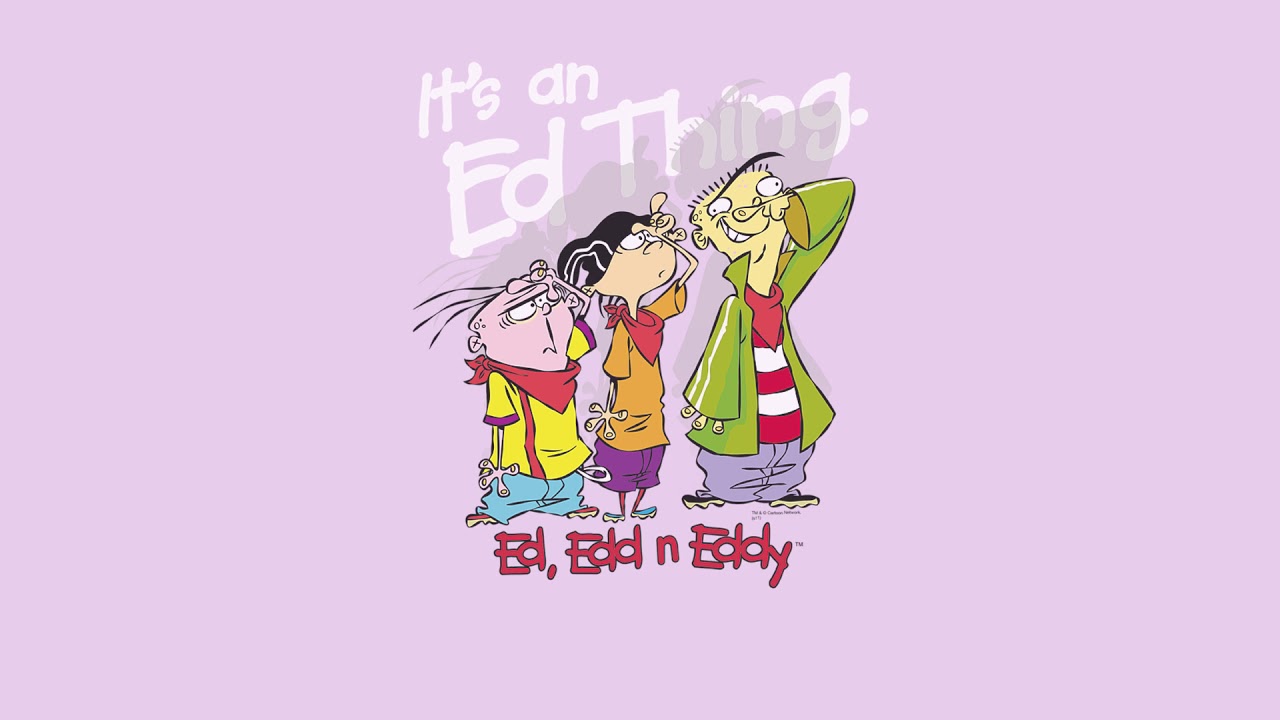 Ed Edd N Eddy (Remix)