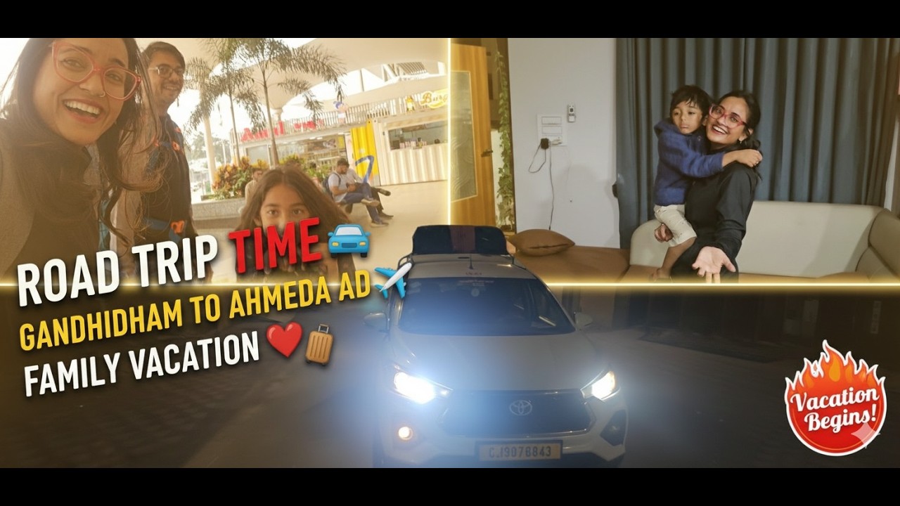 Family Happiness Road Trip 🚗 | Gandhidham से Ahmedabad Airport तक Vacation Journey 😍 Travel Vlog