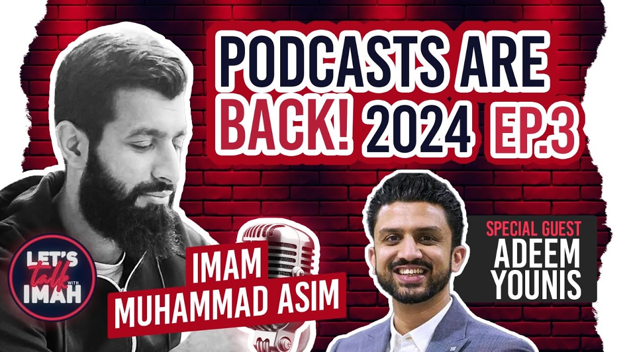 Ep 3 | PODCAST ARE BACK 2024 -  Let's Talk with Imah with Adeem Younis