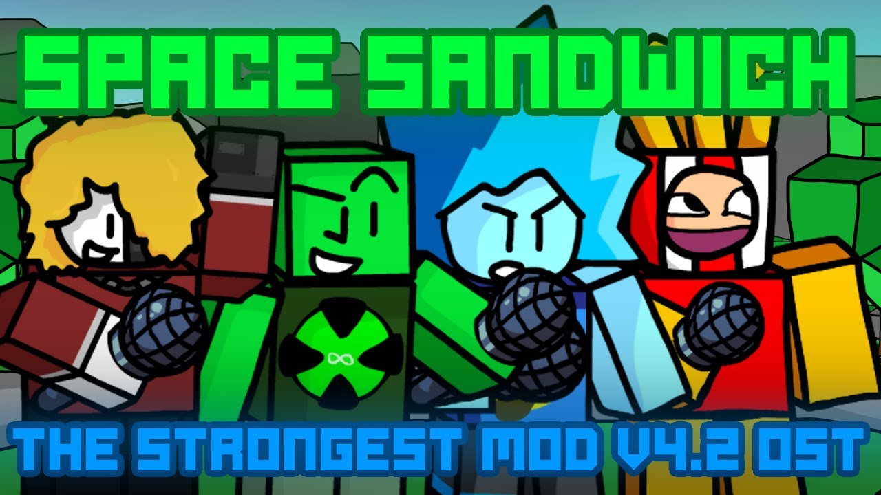 SPACE SANDWICH - The Strongest Mod V4.2 OST [FNF / TSM]
