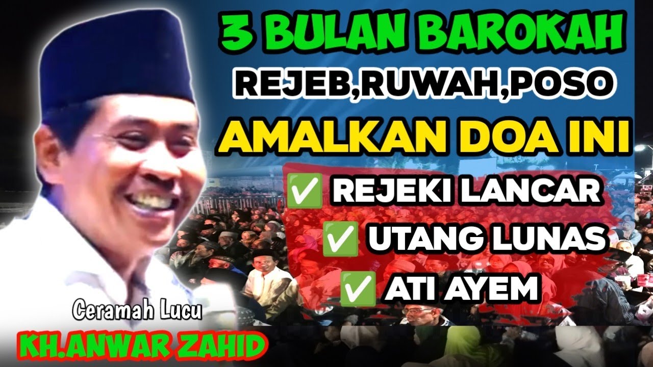KH ANWAR ZAHID TERBARU BULAN PENUH BAROKAH DOA MUJARAB HAJAT TERKABUL 