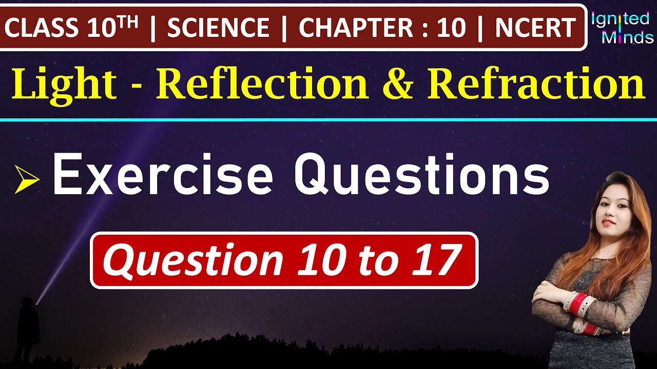 Class 10th Science Chapter 10 | Exercise Questions (10 to 17) | Light | NCERT