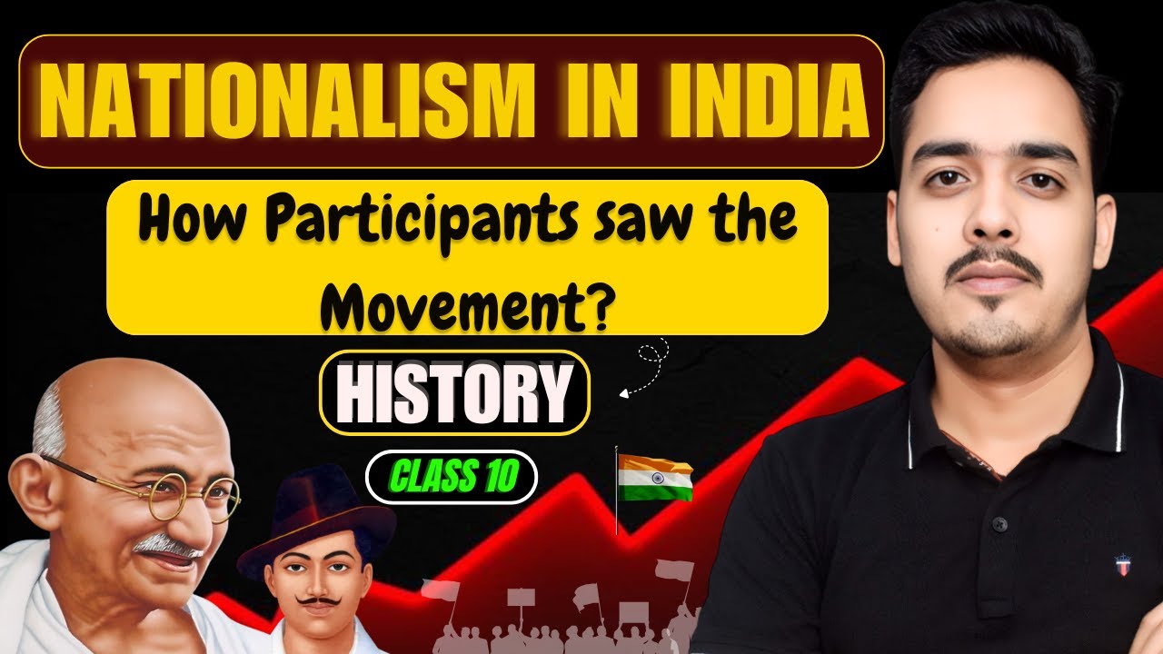 How Participants saw the Movement? | Nationalism in India |  Class 10 History