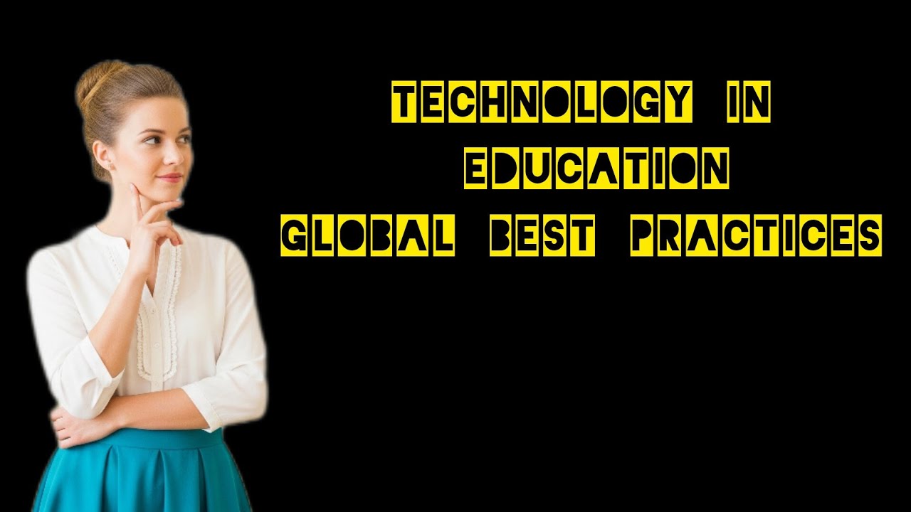 ​​Technology in Education Global Best Practices / [ Specifically For BPSC Syllabus ]