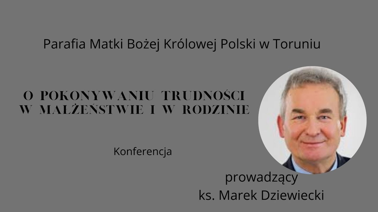 ks. Marek Dziewiecki - O pokonywaniu trudności w małżeństwie
