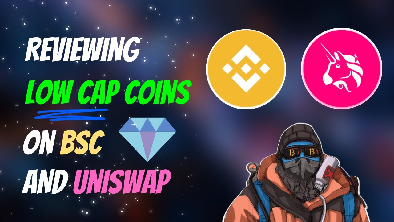 Crypto Market Review: Low Cap Coins on BSC and UNISWAP