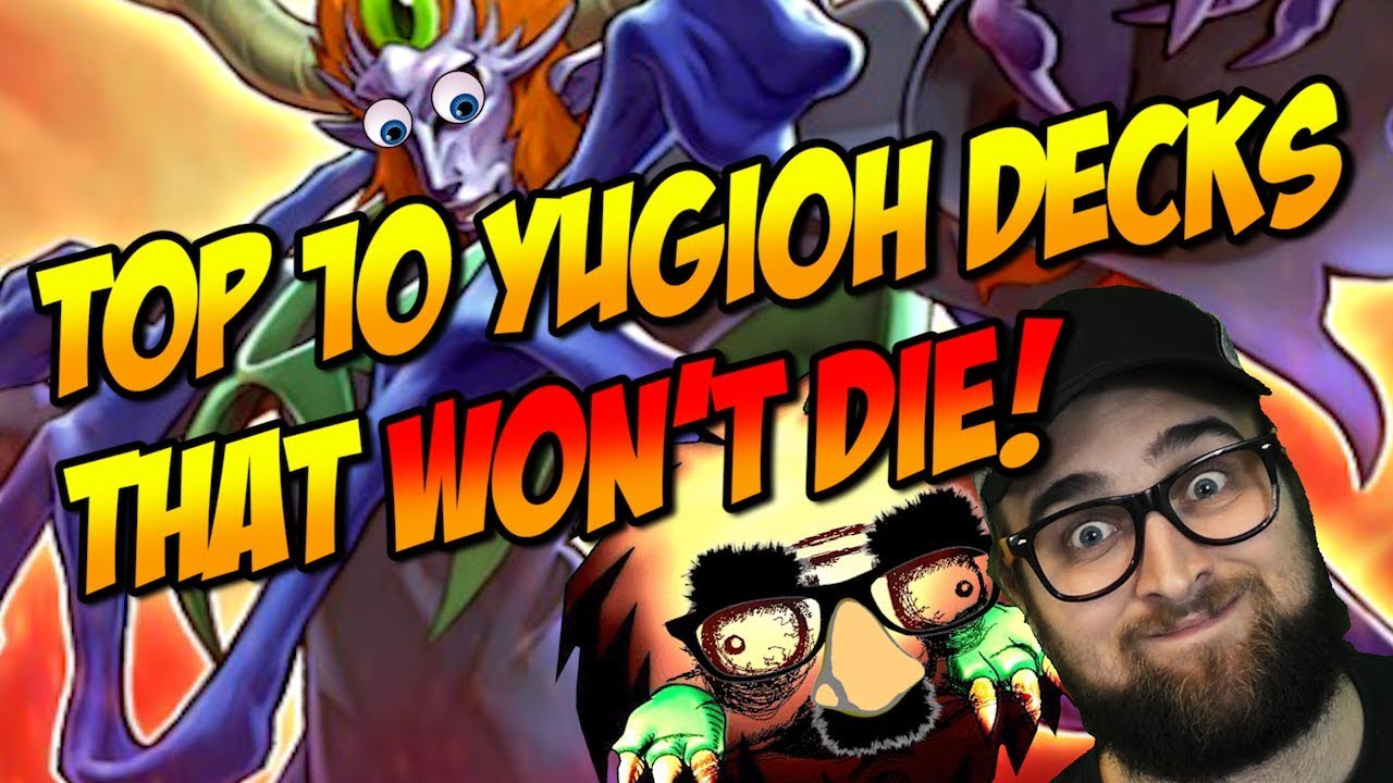 TOP 10 YUGIOH DECKS THAT WON'T DIE!
