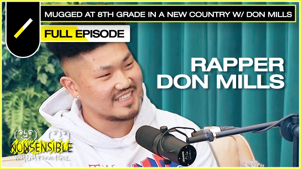 Mugged at 8th Grade in a New Country with Don Mills | NONSENSIBLE Ep. #48