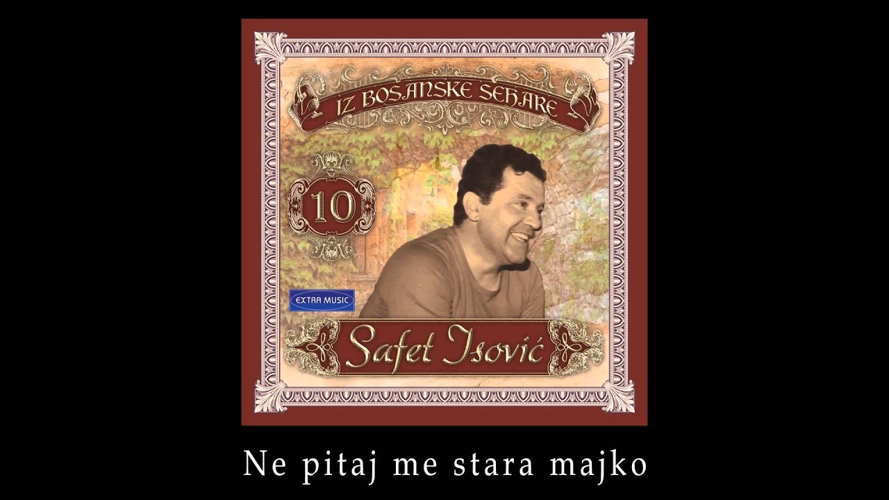 Safet Isovic - Ne pitaj me stara majko - (Audio 1980)