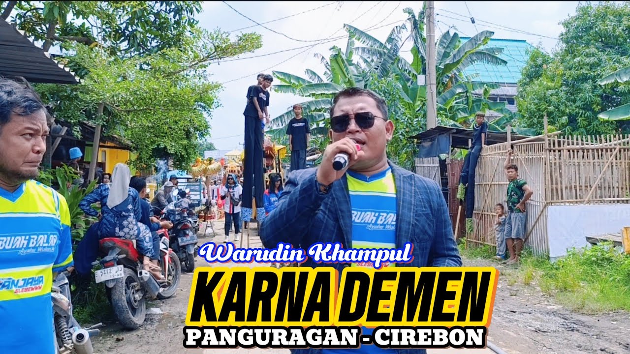KARNA DEMEN VOC. WARUDIN KHAMPUL LIVE RAN JAYA SHOW PANGURAGAN - CIREBON