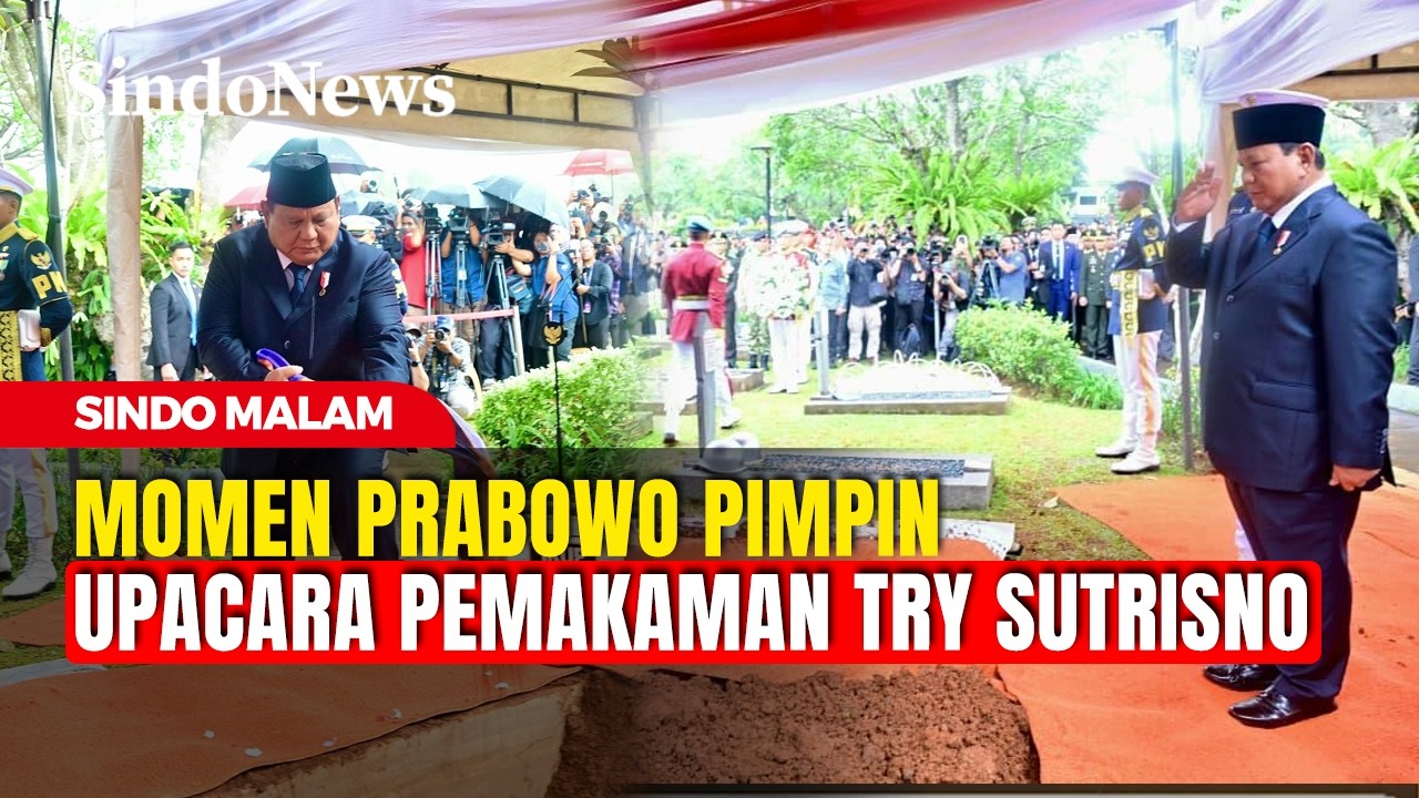 Presiden Prabowo Pimpin Upacara Pemakaman Try Sutrisno di TMP Kalibata | Sindo Malam |02/03| Part 02