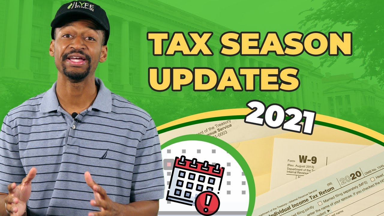 Tax Season 2021 NEW Update: Important Deadlines to Remember