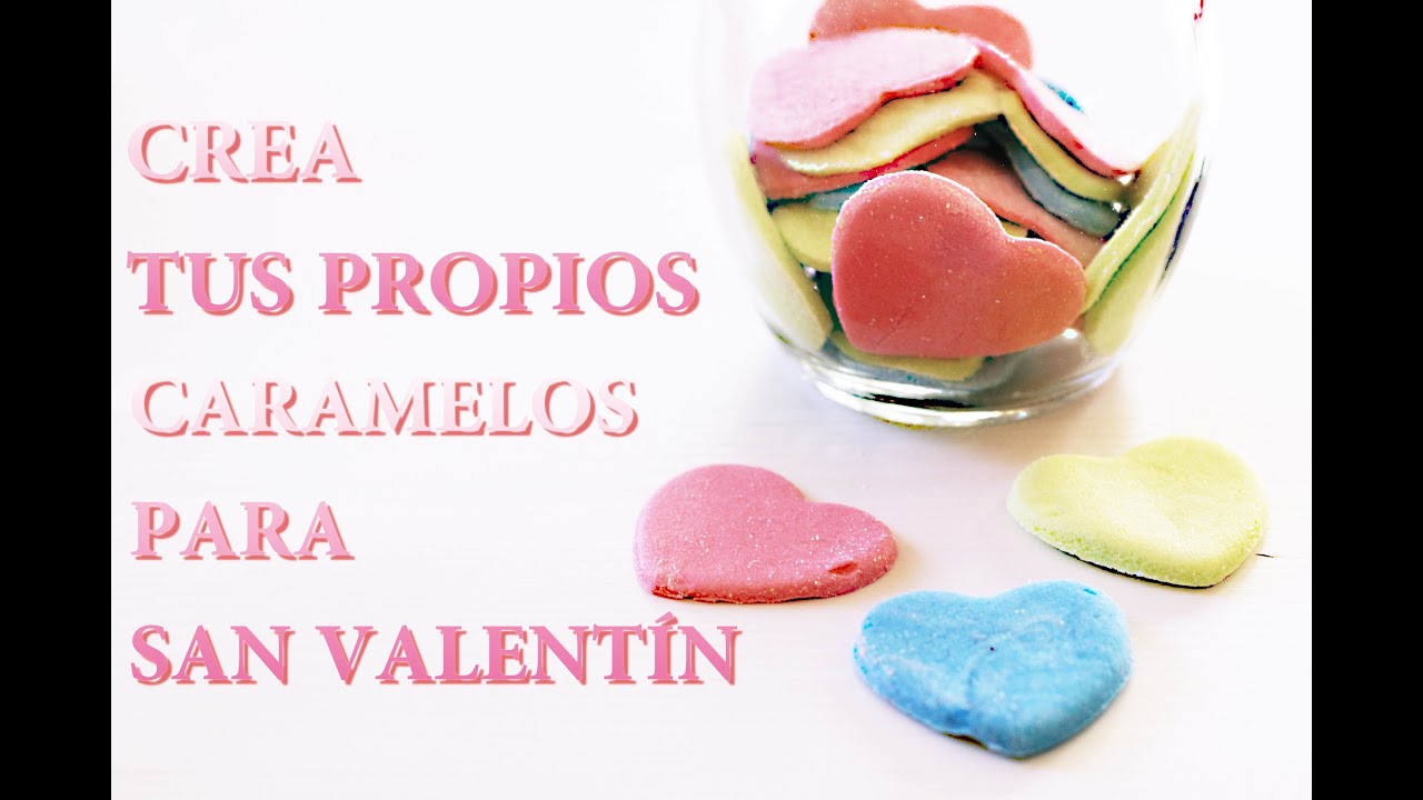 ♡ C&Oacute;MO CREAR TUS PROPIOS CARAMELOS PARA SAN VALENT&Iacute;N ♡ SUPER F&Aacute;CIL