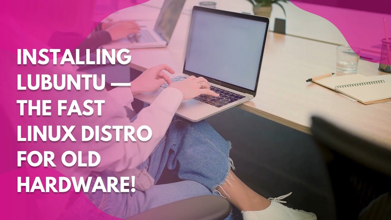 Installing Lubuntu - The Fast Linux Distro For Old Hardware