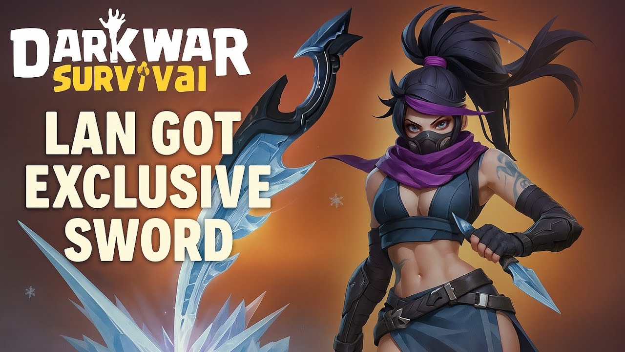 Lan Got Exclusive Sword as Exclusive equipment in Dark War Survival