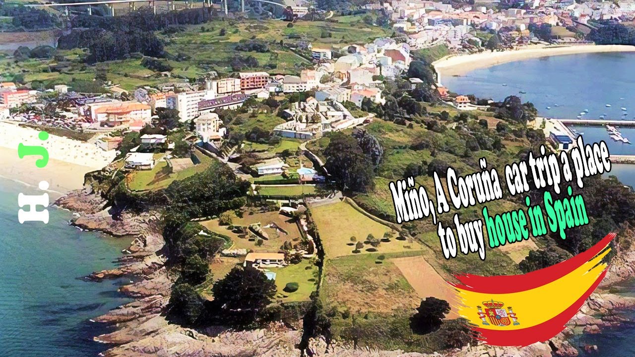 Miño, A Coruña  car trip a place to buy house in Spain