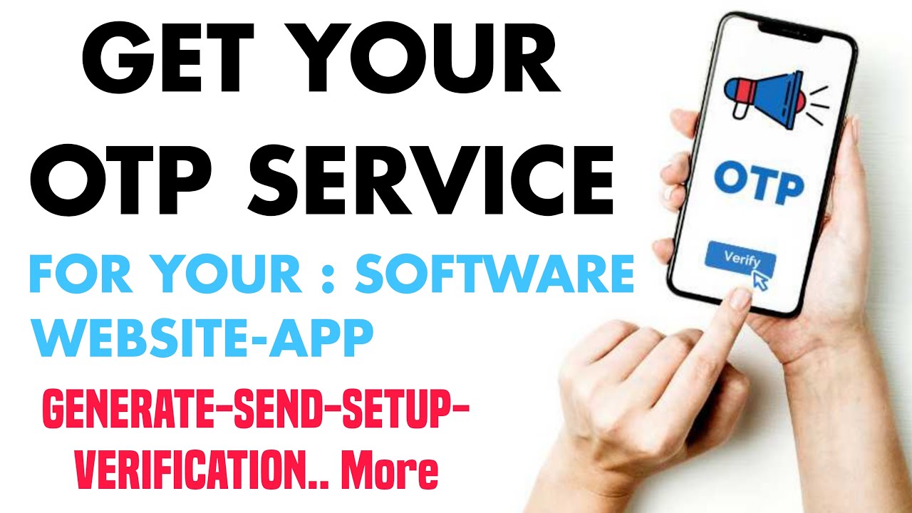 Get OTP Service For App | Generate OTP | Send OTP SMS | OTP Setup | OTP Verification | For Website