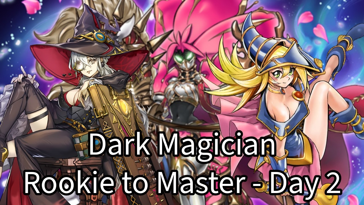 From Rookie to Master! Dark Magician Day 2 - Silver
