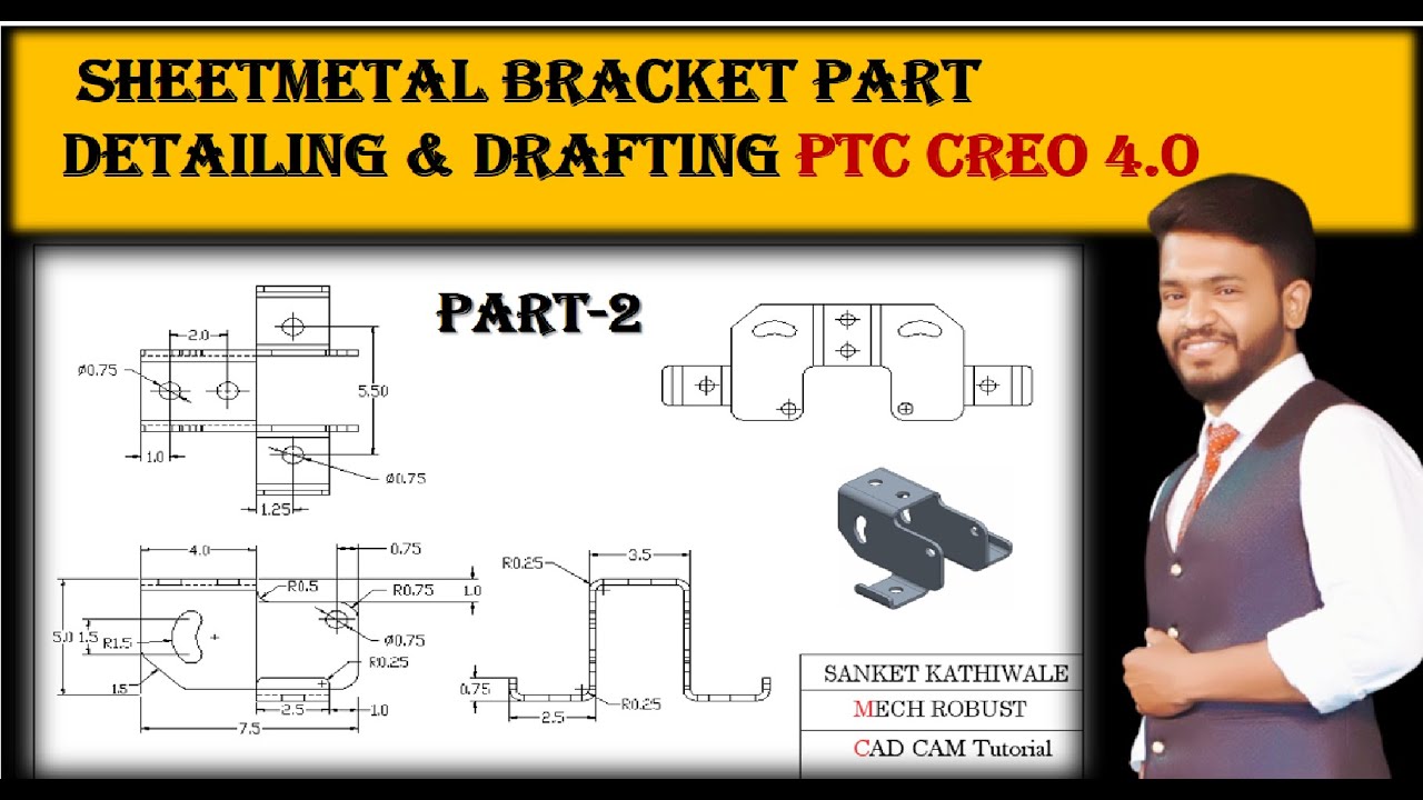 CREO Tutorial || BRACKET Sheetmetal Part_2 || Detailing & Drafting || DRAWING  || Sanket kathiwale