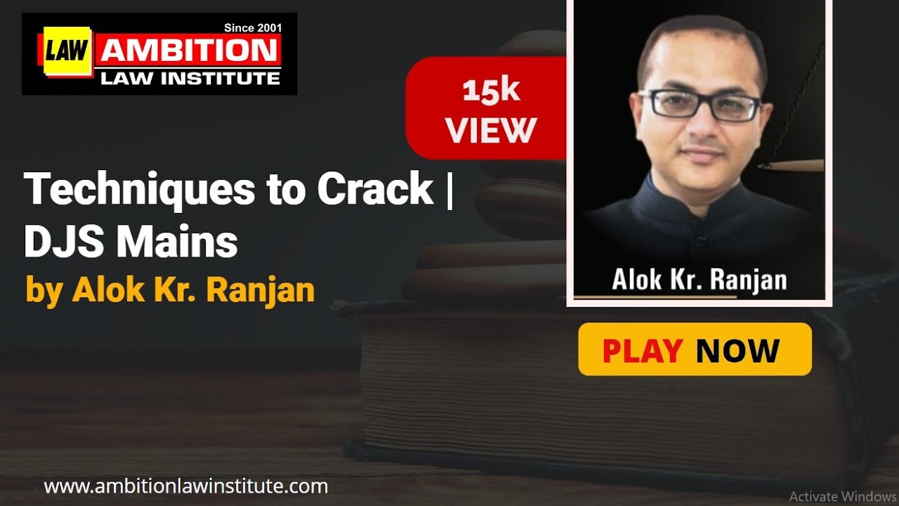 Techniques to Crack | DJS Mains by A.K. Ranjan sir | Ambition Law Institute