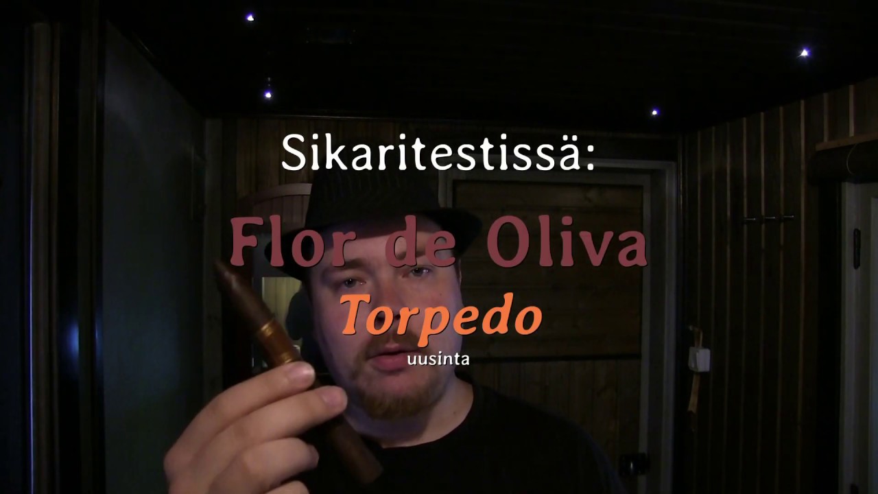 Sikaritesti: Flor de Oliva Torpedo (uusinta)