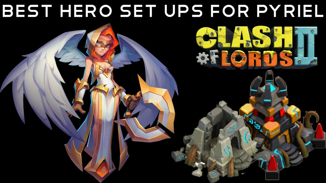 Clash Of Lords 2 Pyriel Hero Review- Best Set Ups, Aids, Equipment, Talents and Glyphs
