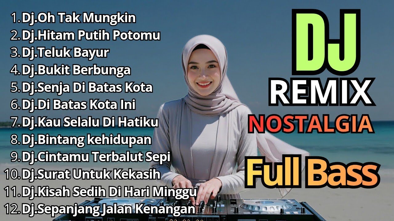 Dj Remix Lagu Nostalgia Full Bass 2026 || Dj Oh Tak Mungkin - Dj Hitam Putih Fotomu