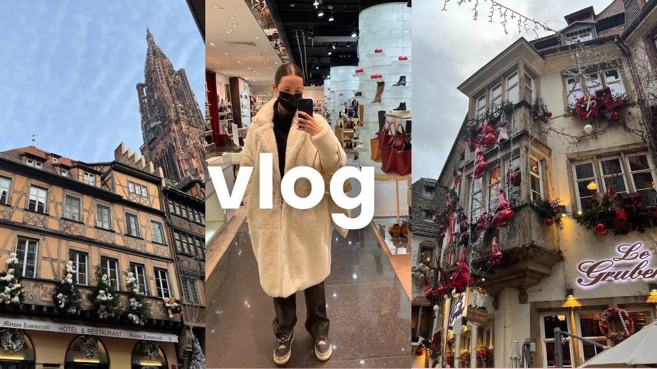 Mini vlog | Marché de Noël de Strasbourg 🎄✨